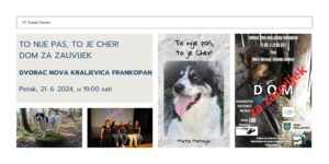 To nije pas, to je Cher! i Dom za zauvijek u Kraljevici